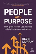 People with Purpose: How Great Leaders Use