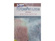 Psychopatologia okresu dorastania - Praca zbiorowa