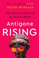 Antigone Rising: The Subversive Power of the