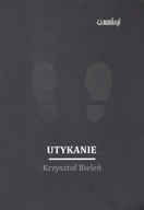 Utykanie - Krzysztof Bieleń