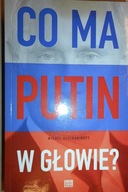 Co ma Putin w głowie? - Michael Eltchaninoff