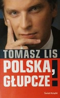 Polska głupcze Tomasz Lis SPK