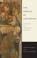 The Miracle of Amsterdam: Biography of a