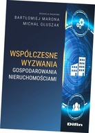 Współczesne wyzwania gospodarowania nieruchomościami