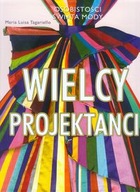 Wielcy projektanci Maria Luisa Tagariello*