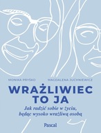 Wrażliwiec to ja - Monika Pryśko Juchniewicz