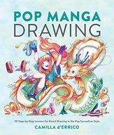 POP MANGA DRAWING: 30 STEP-BY-STEP LESSONS FOR PENCIL DRAWING IN THE POP SU