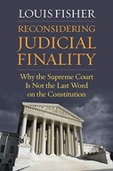 Reconsidering Judicial Finality: Why the Supreme