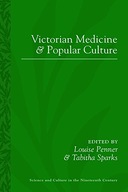 Victorian Medicine and Popular Culture Penner