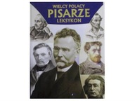 wielcy Polacy pisarze leksykon - p.zbiorowa