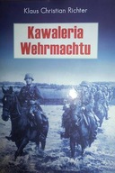 Kawaleria Wehrmachtu - Klaus Christian Richter