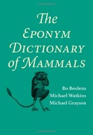 The Eponym Dictionary of Mammals Beolens Bo