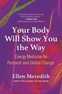 Your Body Will Show You the Way: Energy Medicine