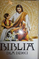 Biblia dla dzieci - Praca zbiorowa