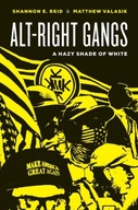 Alt-Right Gangs: A Hazy Shade of White Reid