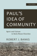 Paul s Idea of Community: Spirit and Culture in