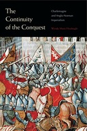 The Continuity of the Conquest: Charlemagne and