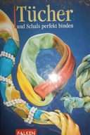 Tucher und Schals perfekt binden - Weber-Lorkowski
