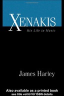 Xenakis: His Life in Music Harley James