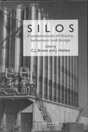 Silos: Fundamentals of Theory, Behaviour and
