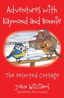 Adventures with Raymond and Bonnie: The Deserted