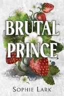 Brutal Prince: A Dark Mafia Romance Sophie Lark