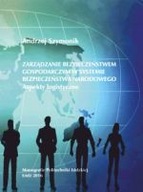 ZARZĄDZANIE BEZPIECZEŃSTWEM GOSPODARCZYM W SYSTEMIE BEZPIECZEŃSTWA NARO...