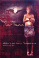 Minor Omissions: Children in Latin American