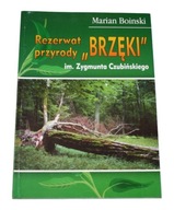 REZERWAT PRZYRODY BRZĘKI IM. ZYGMUNTA CZUBIŃSKIEGO Marian Boinski