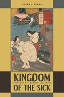 Kingdom of the Sick: A History of Leprosy and