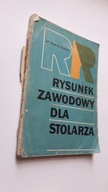 RYSUNEK ZAWODOWY DLA STOLARZA - Slawinski (1972)