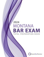 2024 Montana Bar Exam Total Preparation Book Bar Review, Quest