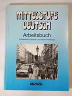 MITTELSTUFE DEUTSCH Arbeitsbuch - Fruhwirth Holthaus