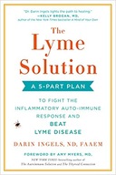 The Lyme Solution: A 5-Part Plan to Fight the Inflammatory Auto-Immune..