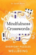 Mindfulness Crosswords: Everyday puzzles for