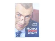 Kronika dobrej zmiany - Roman Giertych