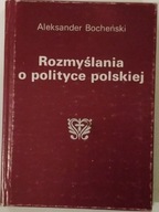 Rozmyślania o polityce polskiej Bocheński