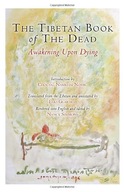 The Tibetan Book of the Dead: Awakening Upon