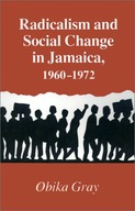 Radicalism and Social Change in Jamaica,