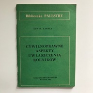 Cywilnoprawne aspekty uwłaszczenia rolników