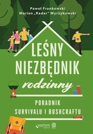 Leśny niezbędnik rodzinny Poradnik survivalu