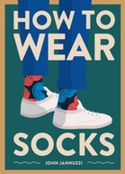 How to Wear Socks Jannuzzi John