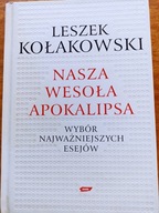 Nasza wesoła apokalipsa: Wybór Leszek Kołakowski