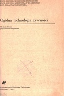 OGÓLNA TECHNOLOGIA ŻYWNOŚCI - PIJANOWSKI (WYD. 3)