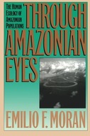 Through Amazonian Eyes: The Human Ecology of