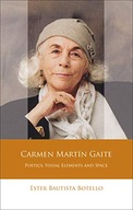 Carmen Martin Gaite: Poetics, Visual Elements and