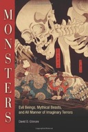 Monsters: Evil Beings, Mythical Beasts, and All