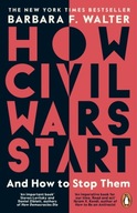 How Civil Wars Start: And How to Stop Them Walter