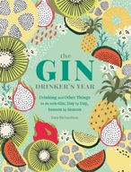 The Gin Drinker s Year: Drinking and Other Things