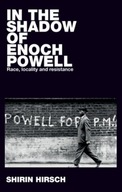 In the Shadow of Enoch Powell: Race, Locality and